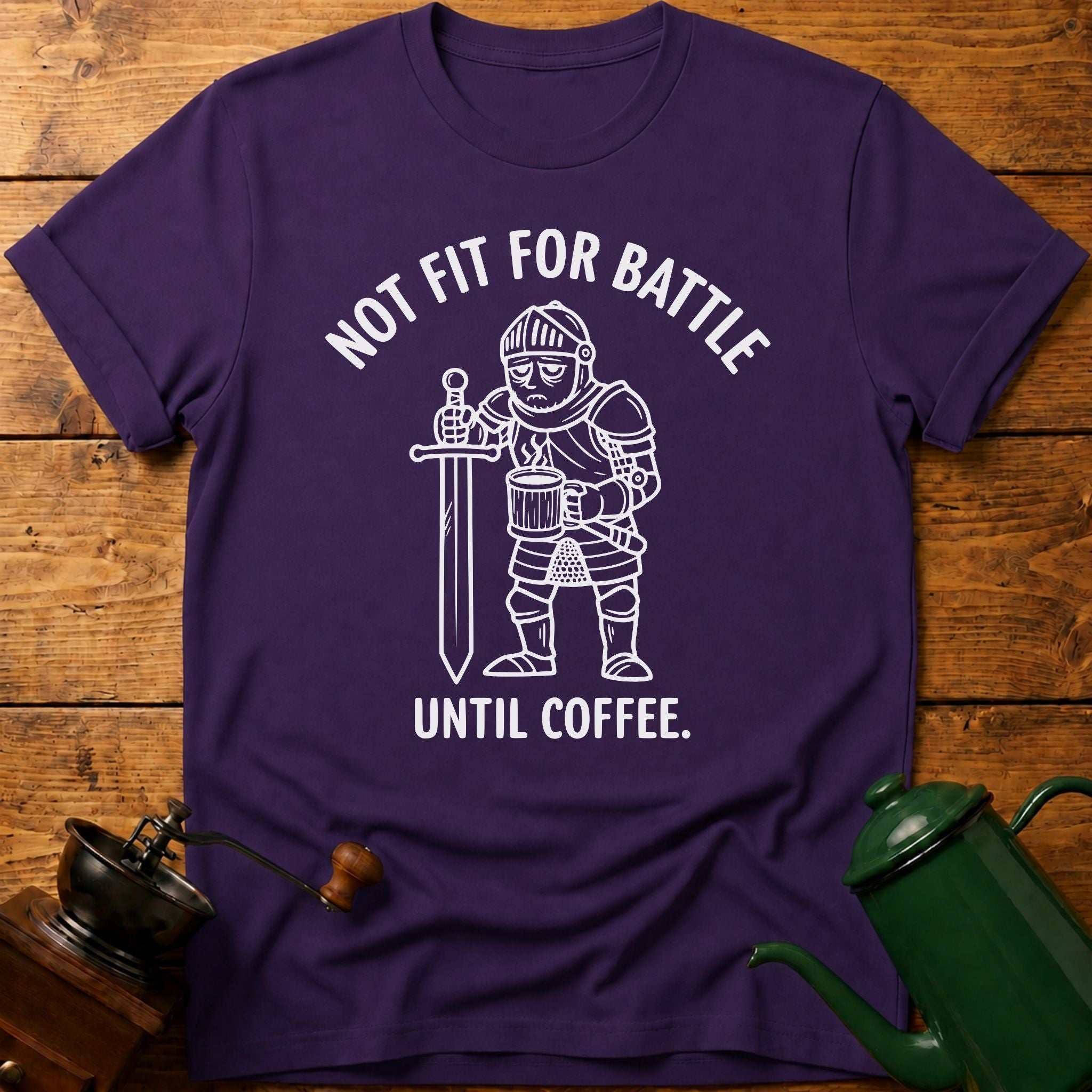 Not Fit For Battle Until Coffee T-Shirt