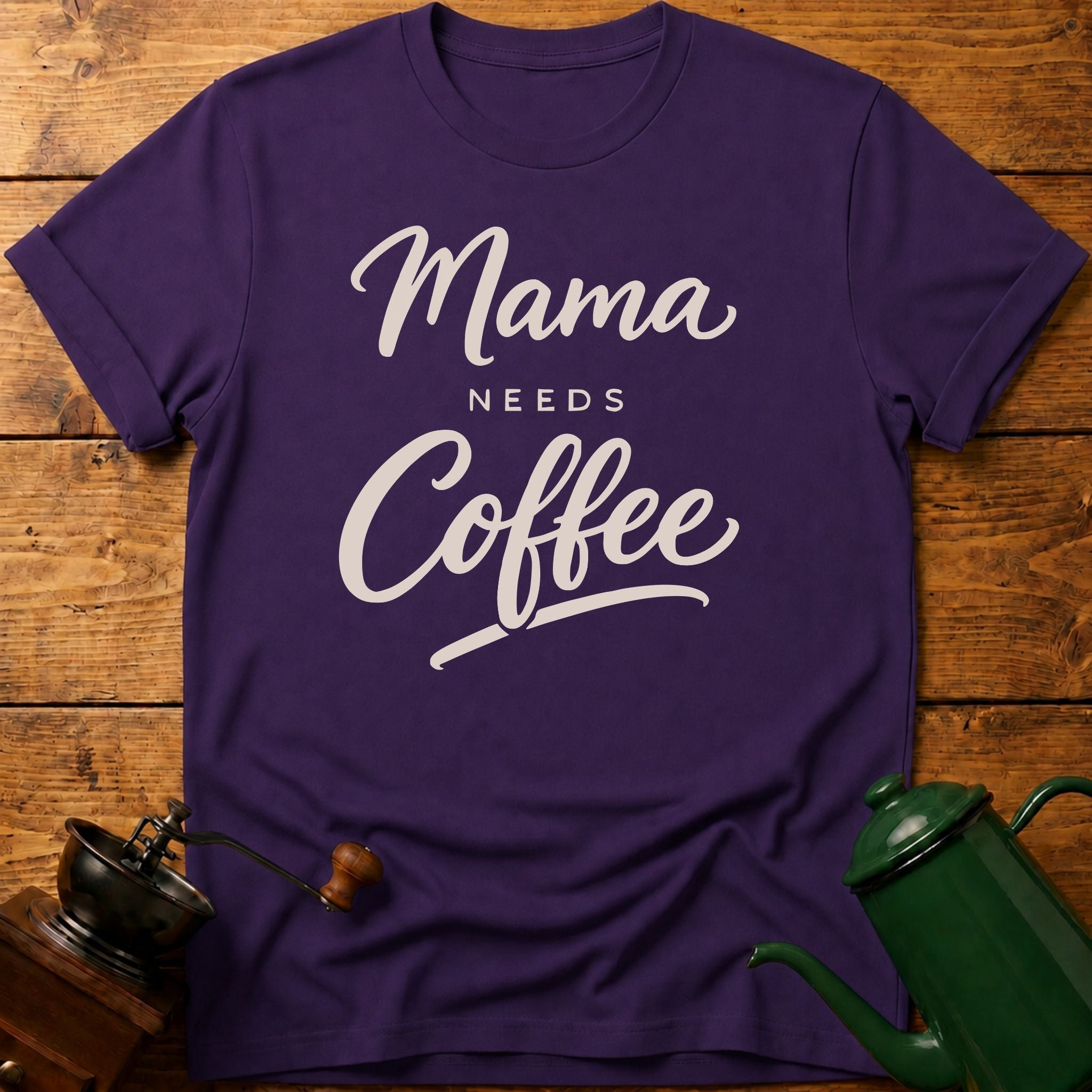 Mama Needs Coffee T-Shirt