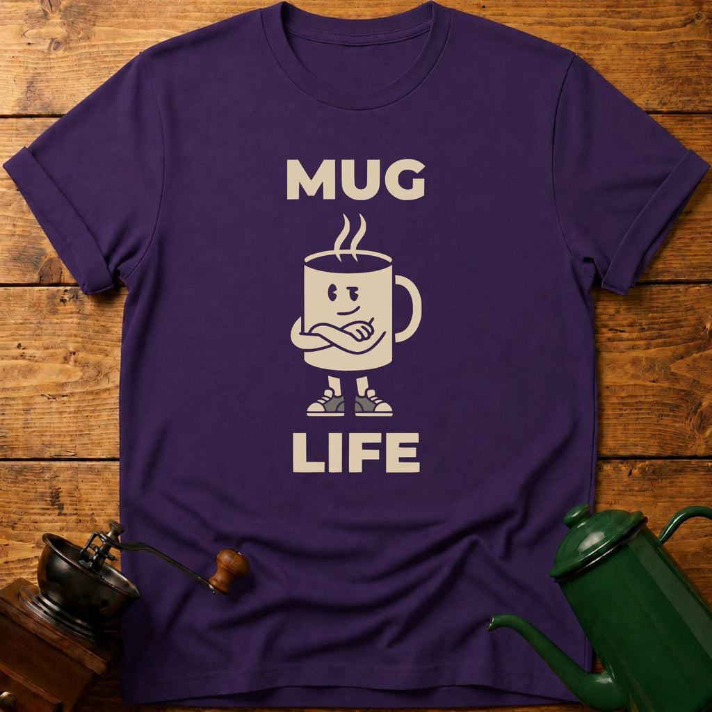 Mug Life T-Shirt