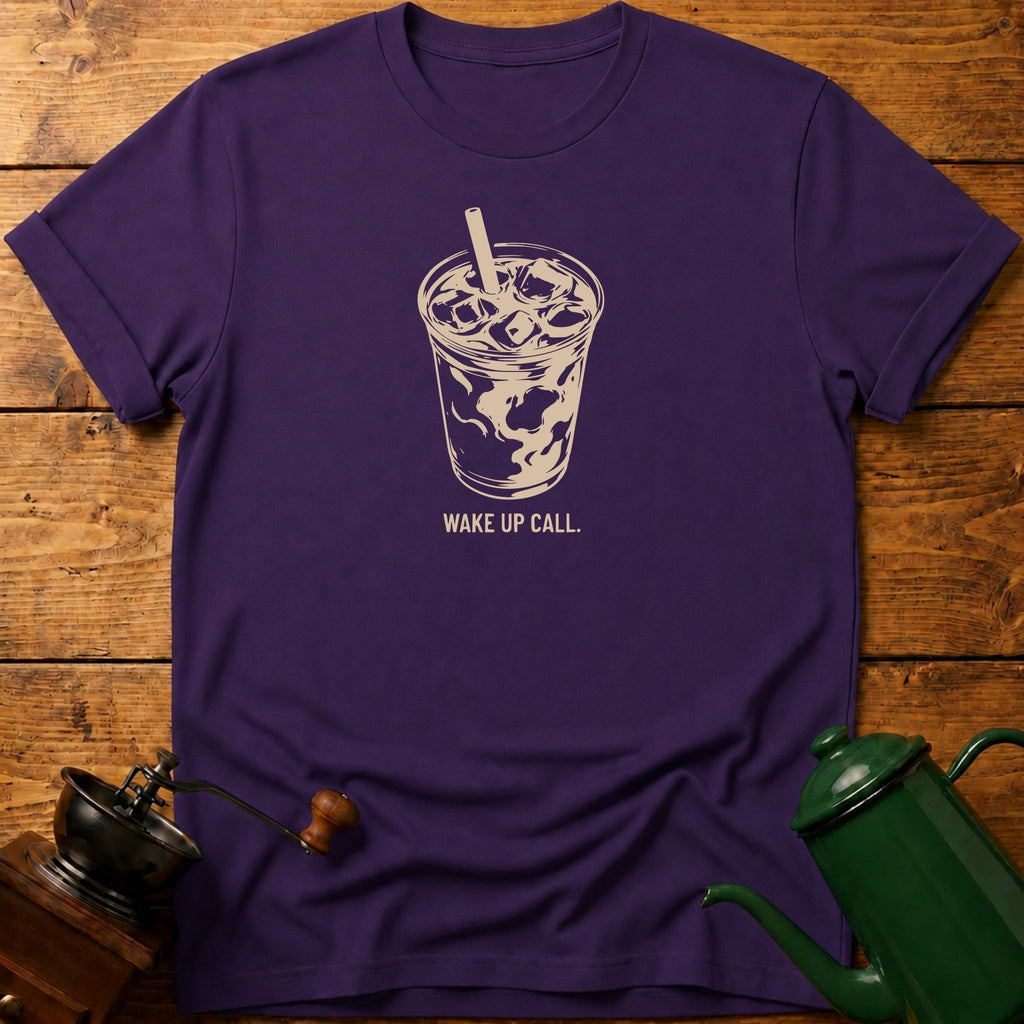 Wake Up Call T-Shirt