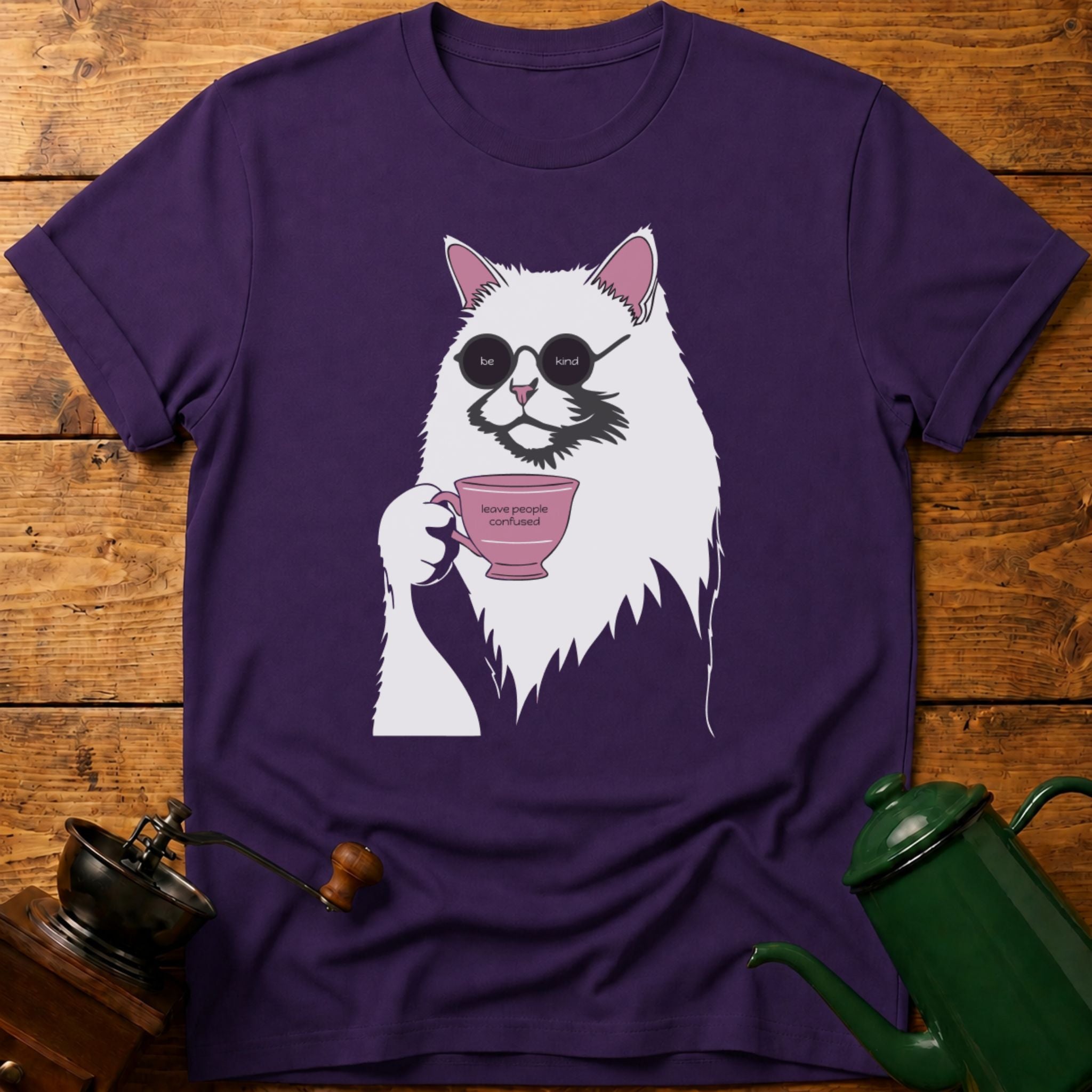 be kind leave people confused T-Shirt