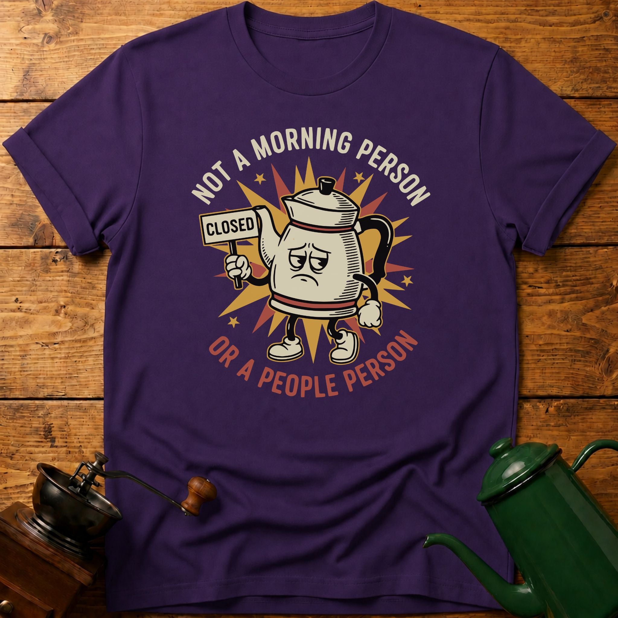 Not A Morning Person Or A Coffee Person T-Shirt