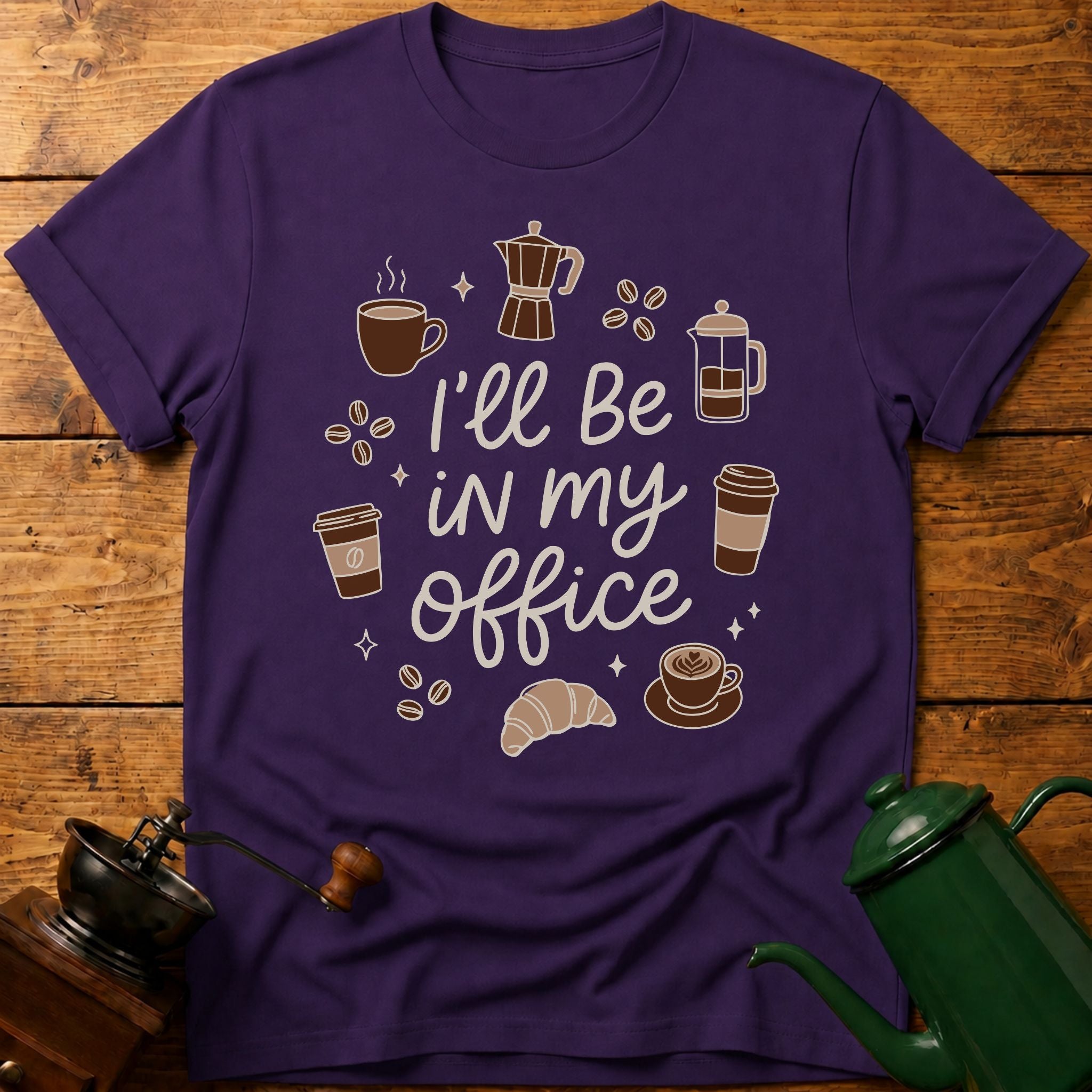 I'll Be In My Office T-Shirt