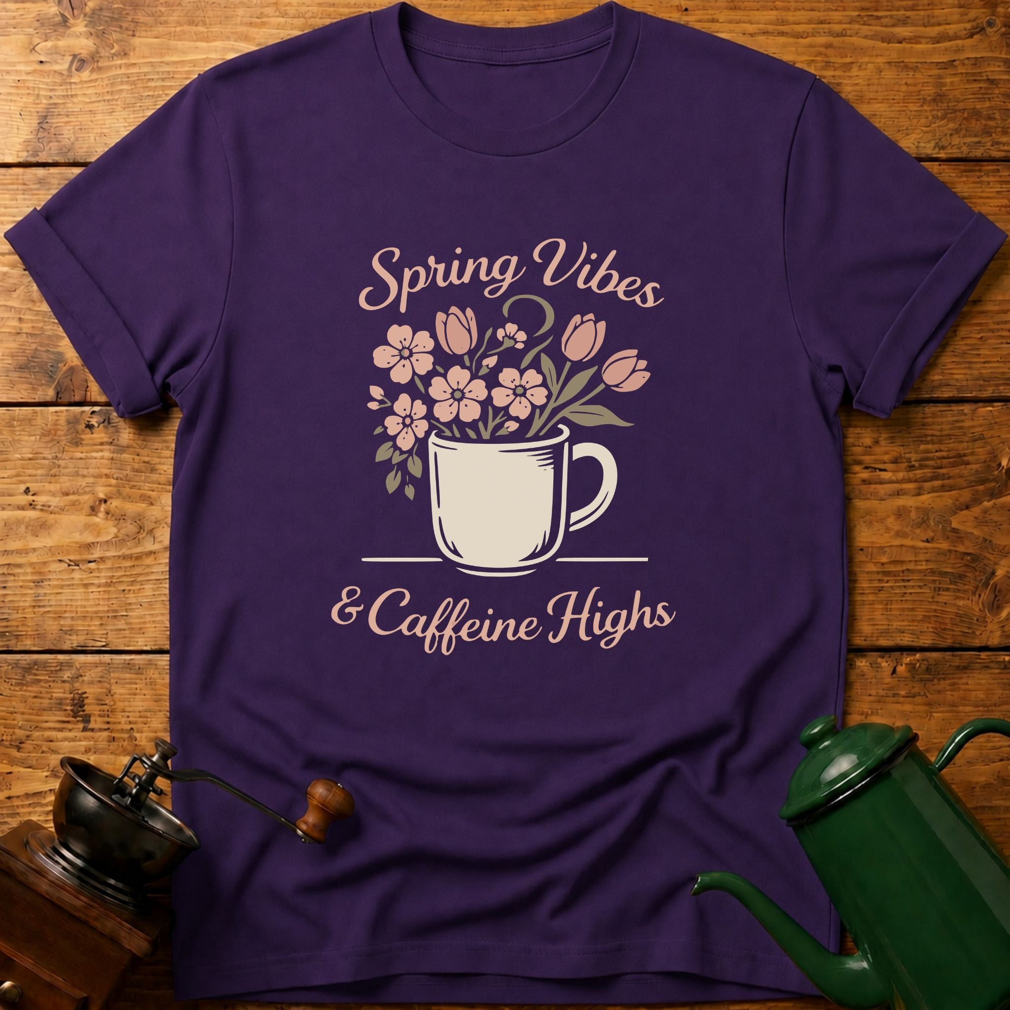 Spring Vibes & Caffeine Highs T-Shirt