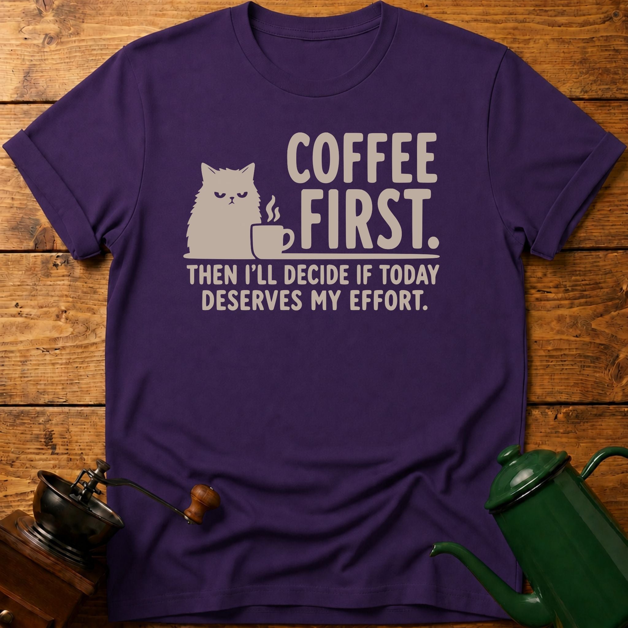 Coffee First Then I'll Decide T-Shirt