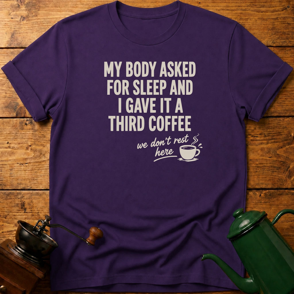 We Don't Rest Here T-Shirt