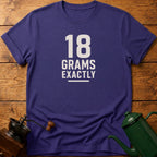 18 Grams Exactly T-Shirt