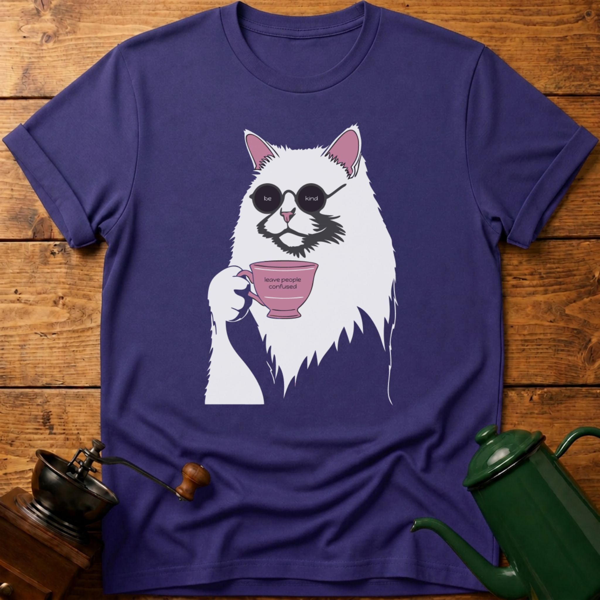 be kind leave people confused T-Shirt