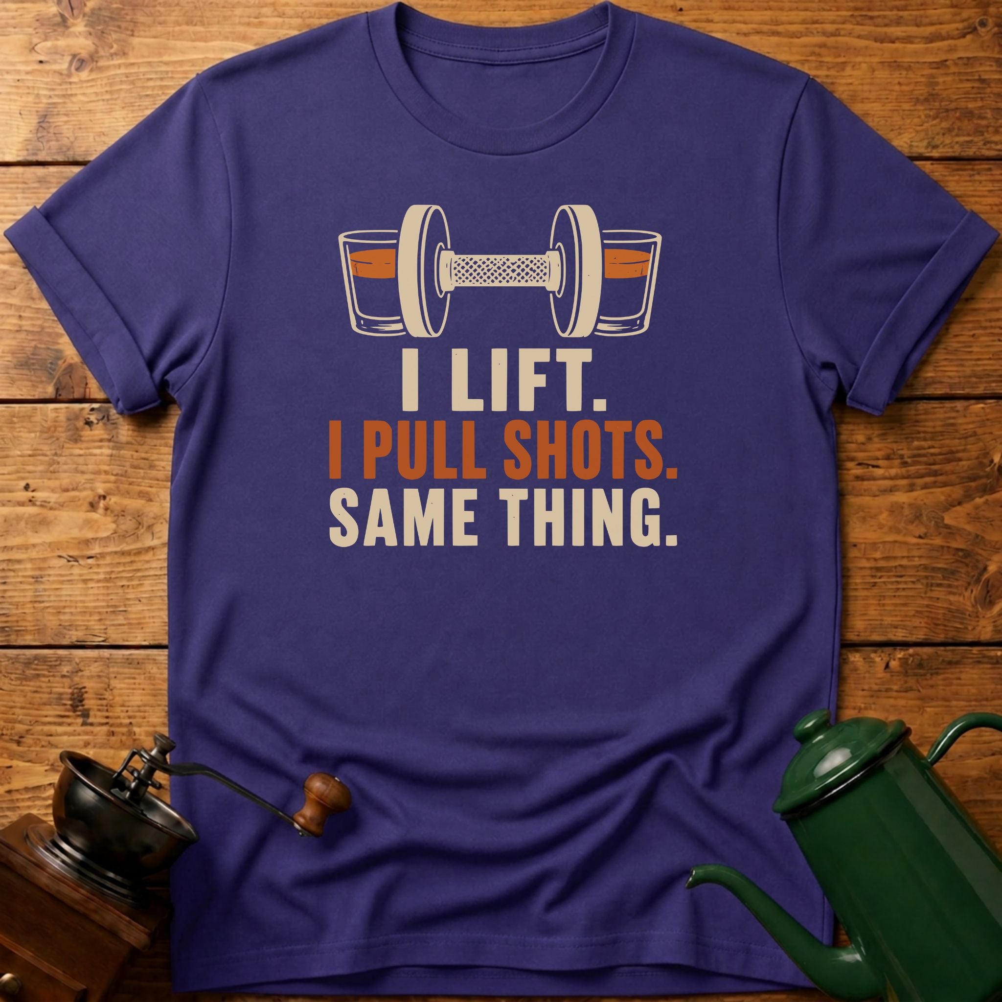 I Lift. I Pull shots. T-Shirt