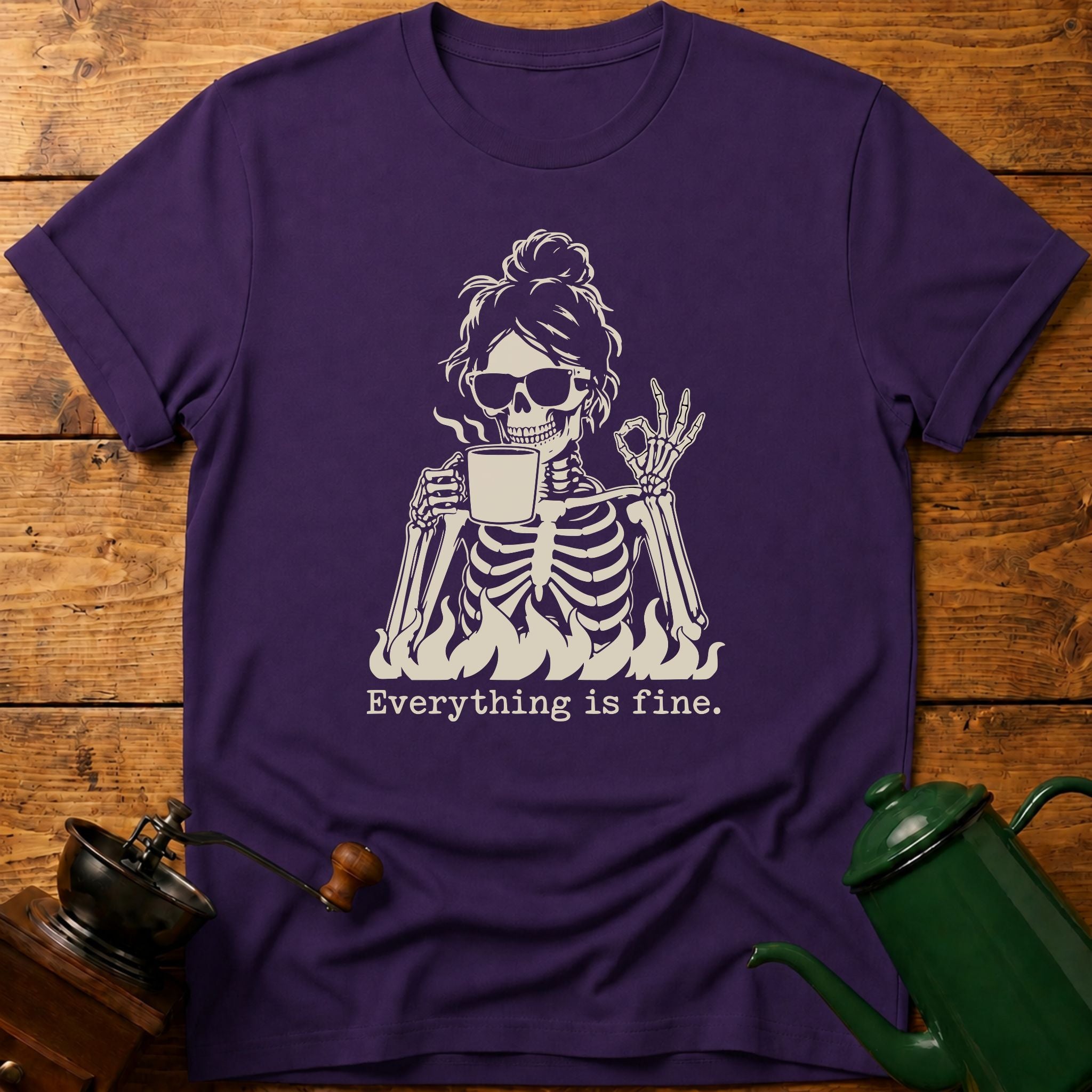 Everything Is Fine T-Shirt
