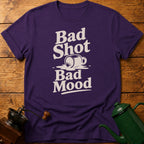 Bad Shot Bad Mood T-Shirt