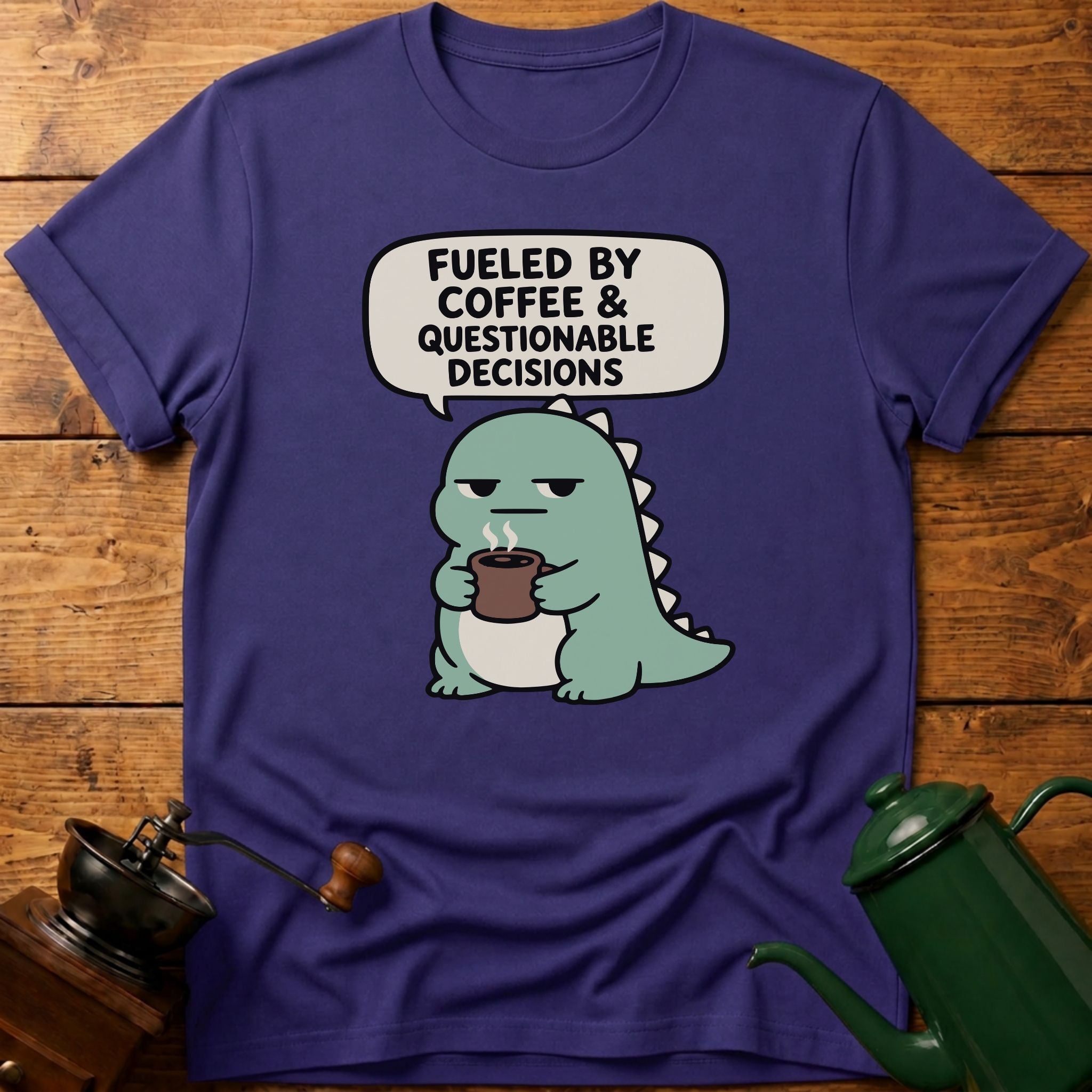 Fueled By Coffee & Questionable Decisions T-Shirt