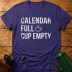 Calendar Full Cup Empty T-Shirt