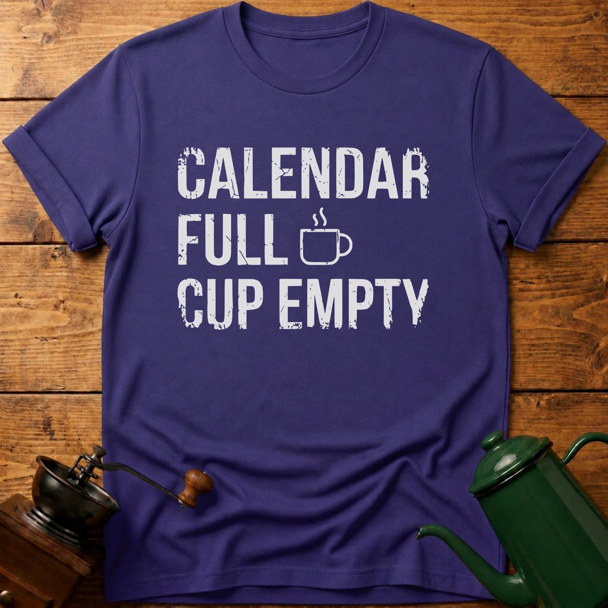 Calendar Full Cup Empty T-Shirt