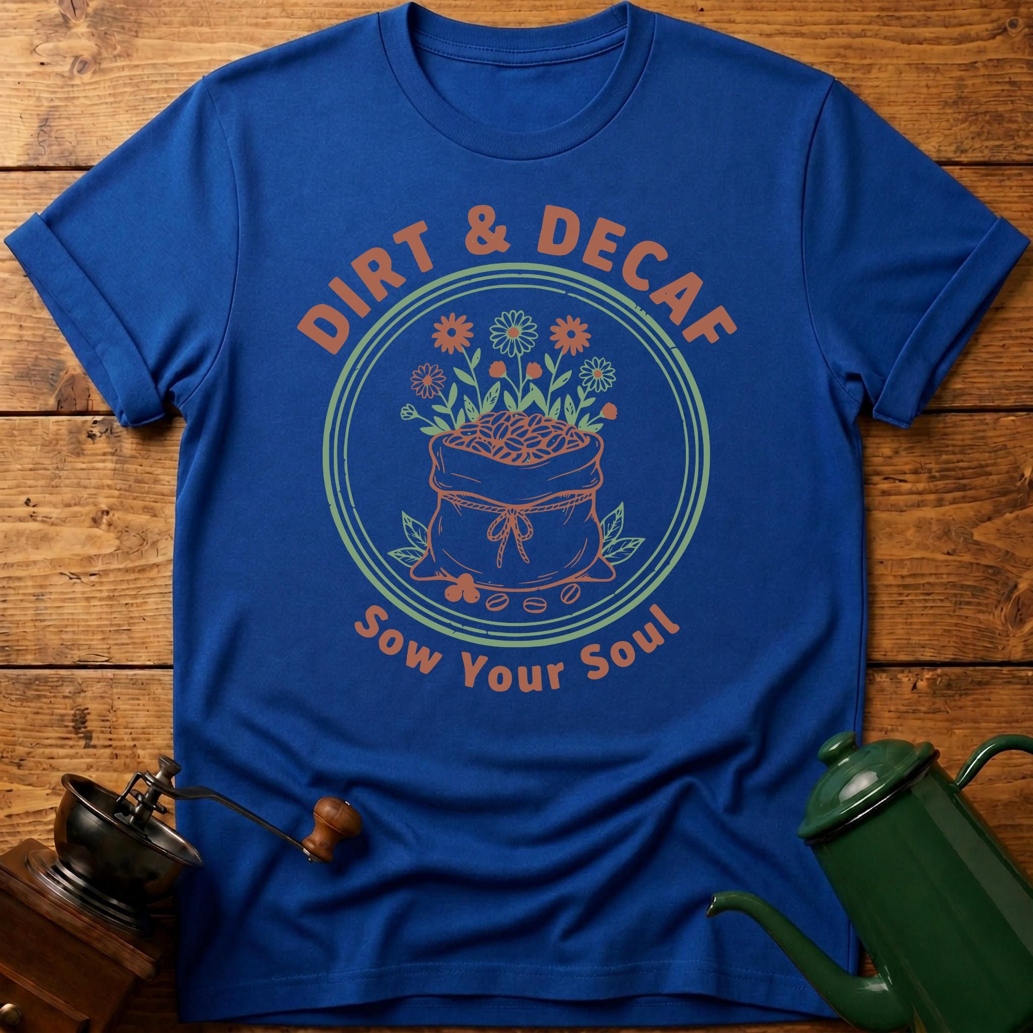 Dirt & Decaf T-Shirt