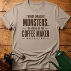 Not Afraid Of Monsters T-Shirt