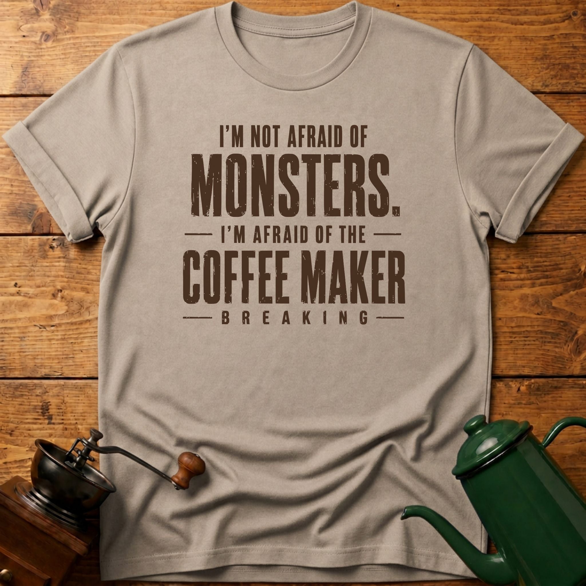 Not Afraid Of Monsters T-Shirt