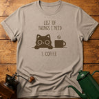 List Of Things I Need T-Shirt