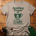 Avoiding People One Cafe At A Time T-Shirt