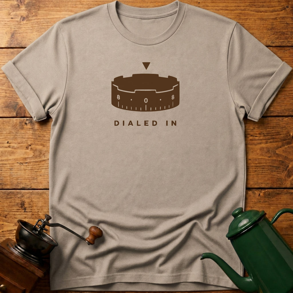 Dialed In T-Shirt