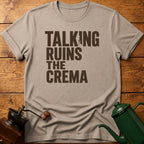 Talking Ruins The Crema T-Shirt