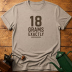 18 Grams Exactly T-Shirt