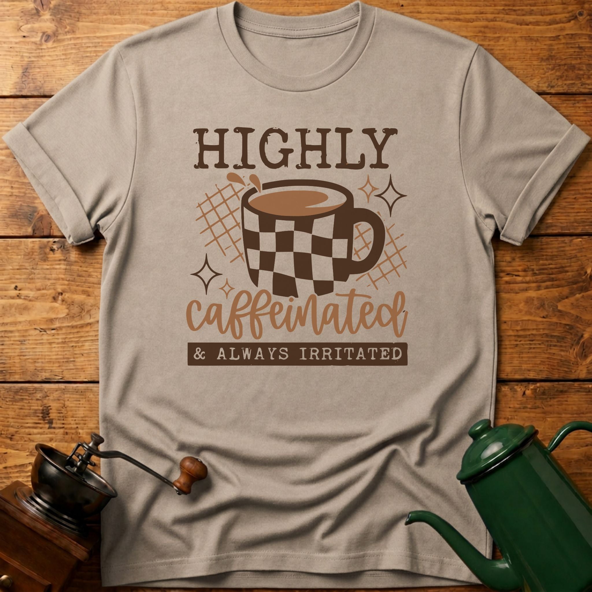 Highly Caffeinated T-Shirt