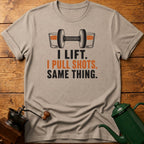 I Lift. I Pull shots. T-Shirt