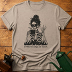 Everything Is Fine T-Shirt