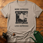 More Espresso Less Depresso T-Shirt
