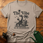 The Vibe Is In Shambles T-Shirt
