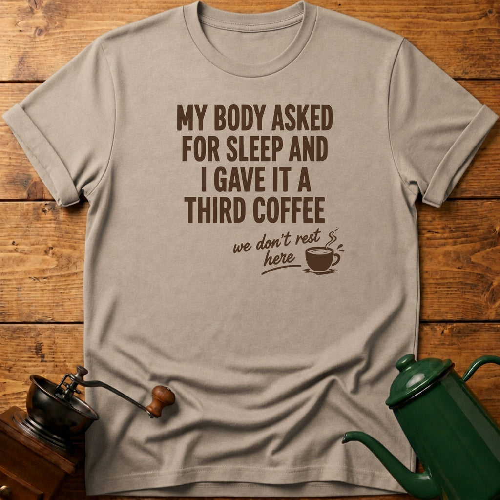 We Don't Rest Here T-Shirt