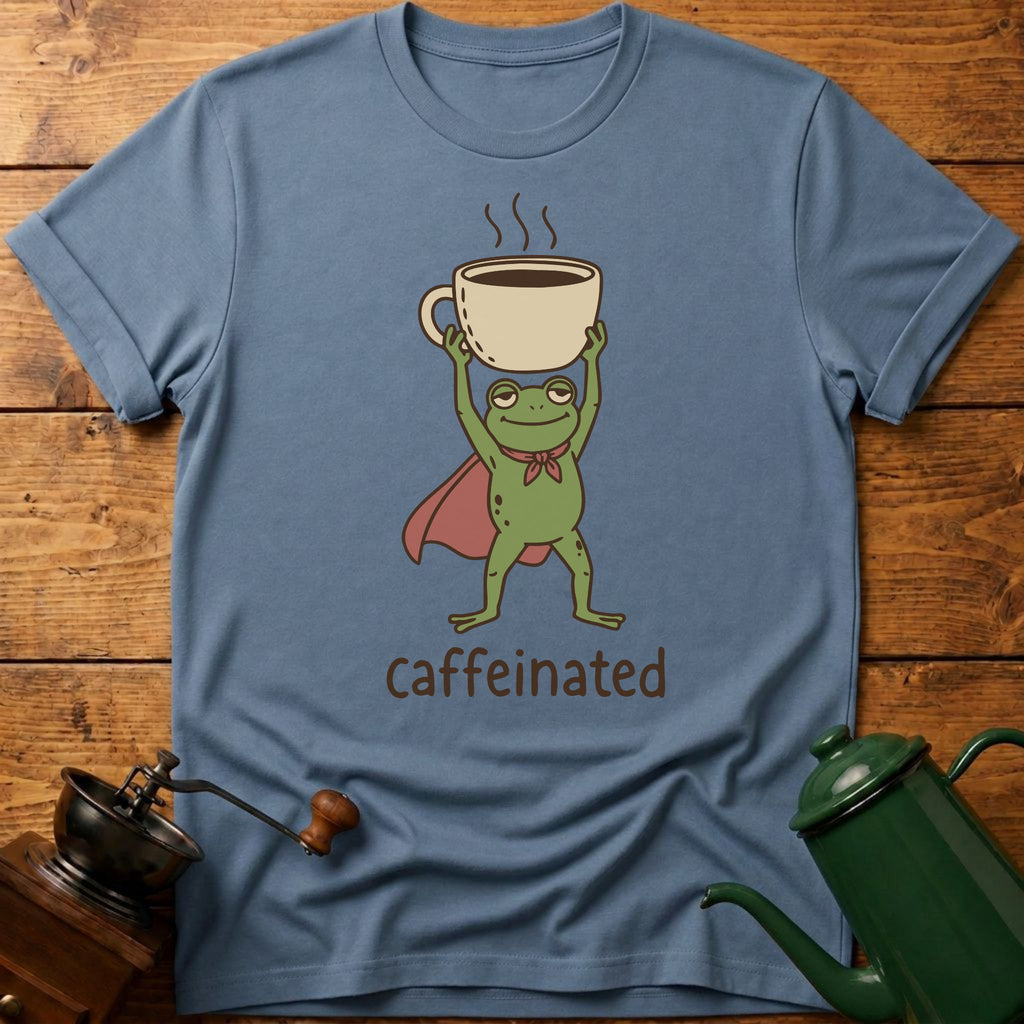 Caffeinated T-Shirt