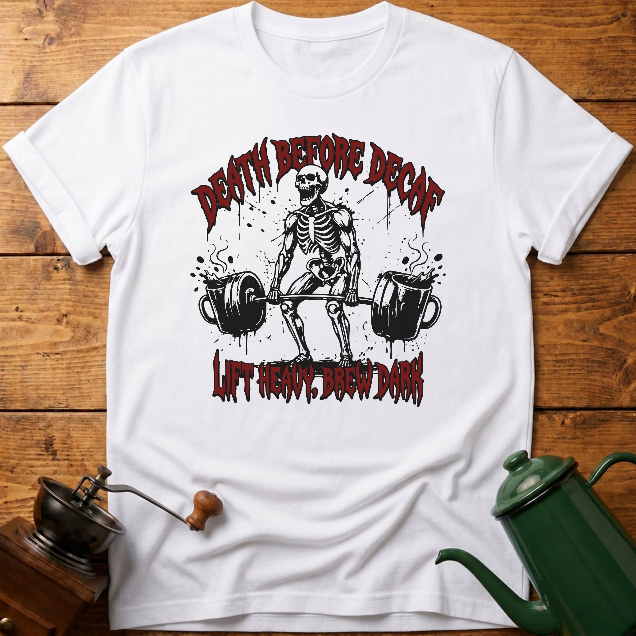 Death Before Decaf T-Shirt